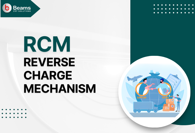 RCM - Reverse Charge Mechanism